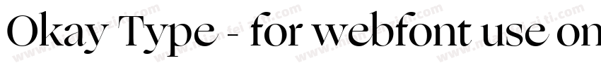 Okay Type - for webfont use only Re字体转换